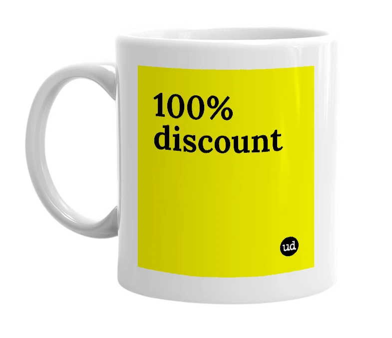 White mug with '100% discount' in bold black letters