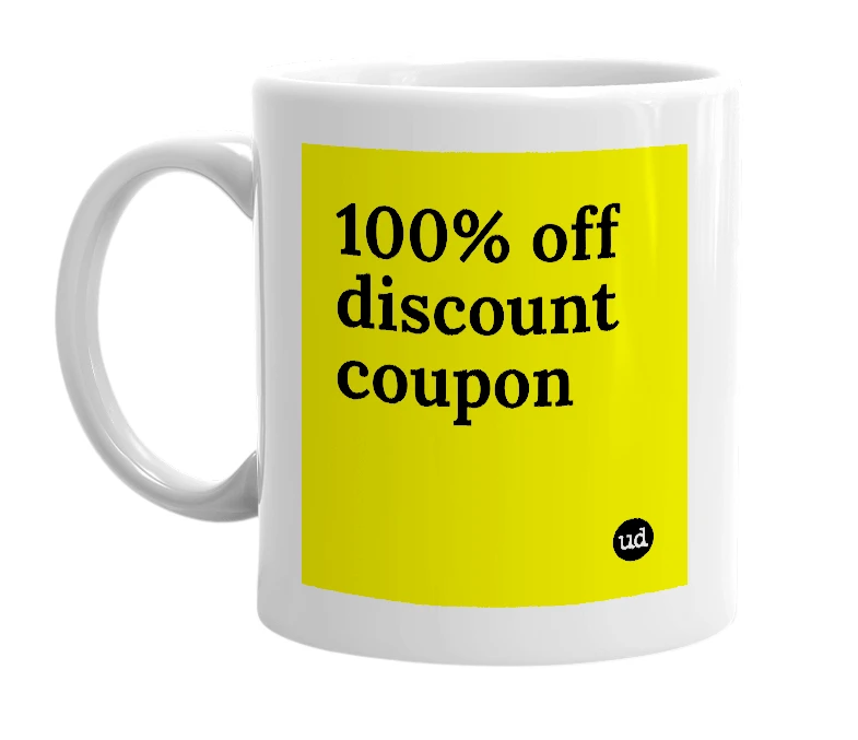 White mug with '100% off discount coupon' in bold black letters