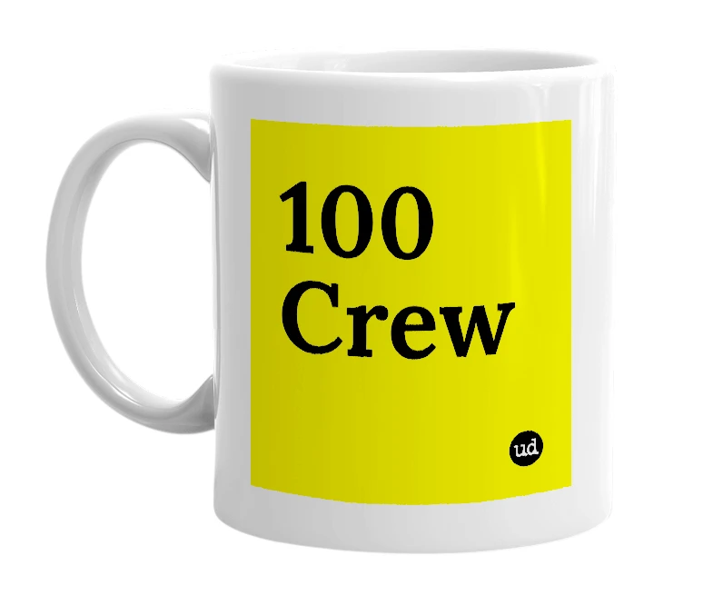 White mug with '100 Crew' in bold black letters