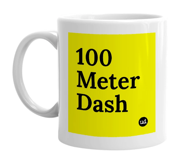 White mug with '100 Meter Dash' in bold black letters