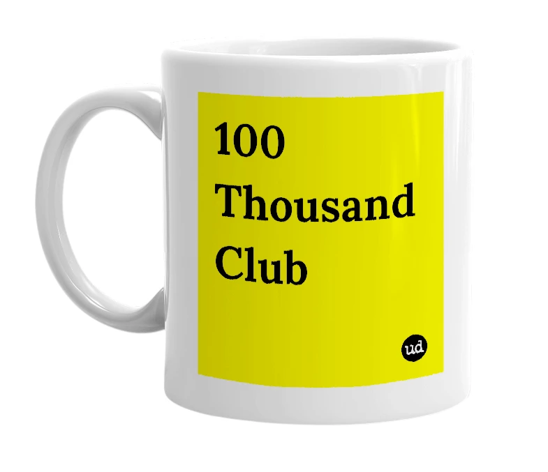 White mug with '100 Thousand Club' in bold black letters