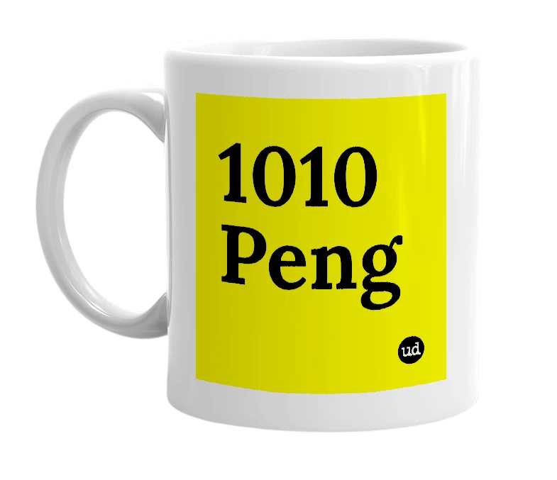 White mug with '1010 Peng' in bold black letters