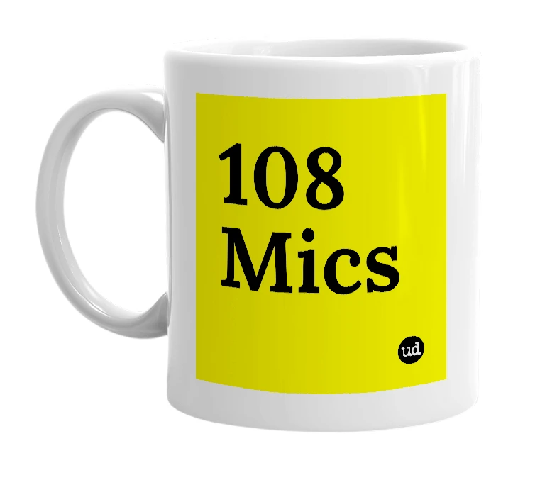 White mug with '108 Mics' in bold black letters