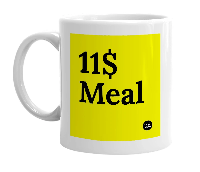 White mug with '11$ Meal' in bold black letters