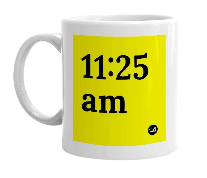 White mug with '11:25 am' in bold black letters