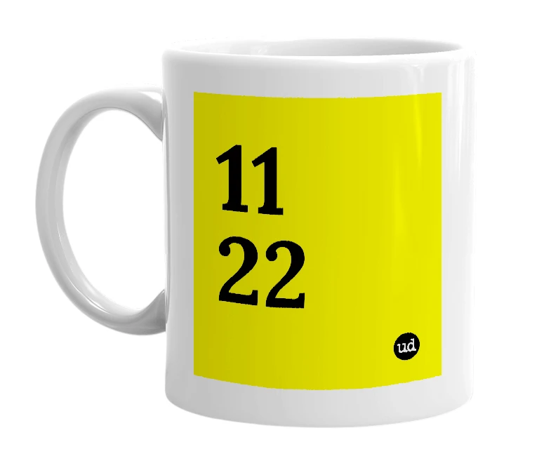 White mug with '11 22' in bold black letters