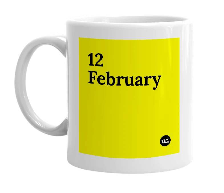 White mug with '12 February' in bold black letters