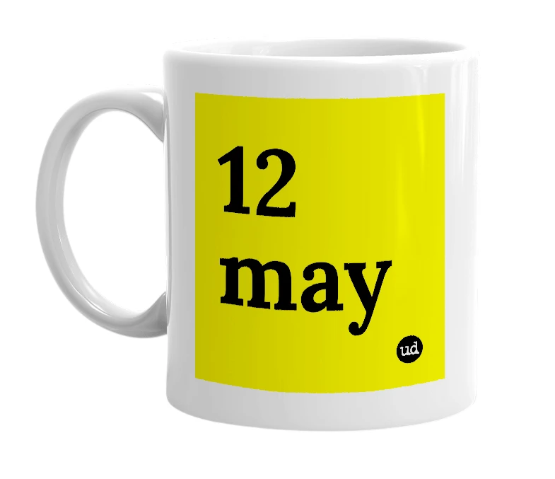 White mug with '12 may' in bold black letters