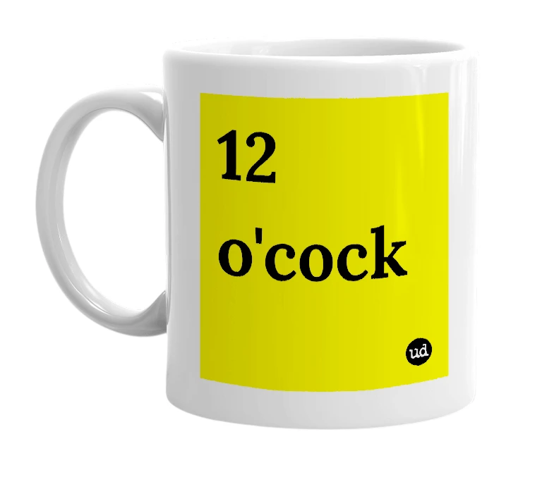 White mug with '12 o'cock' in bold black letters