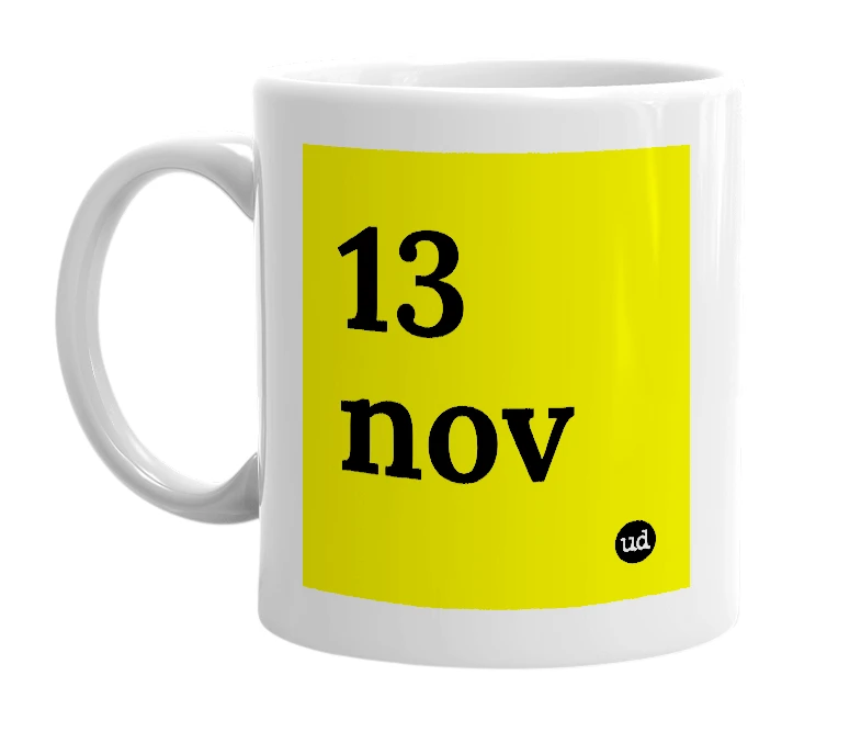 White mug with '13 nov' in bold black letters