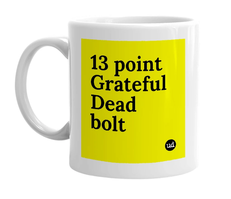 White mug with '13 point Grateful Dead bolt' in bold black letters
