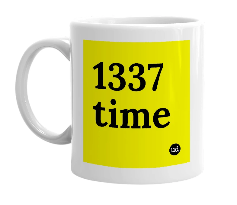 White mug with '1337 time' in bold black letters