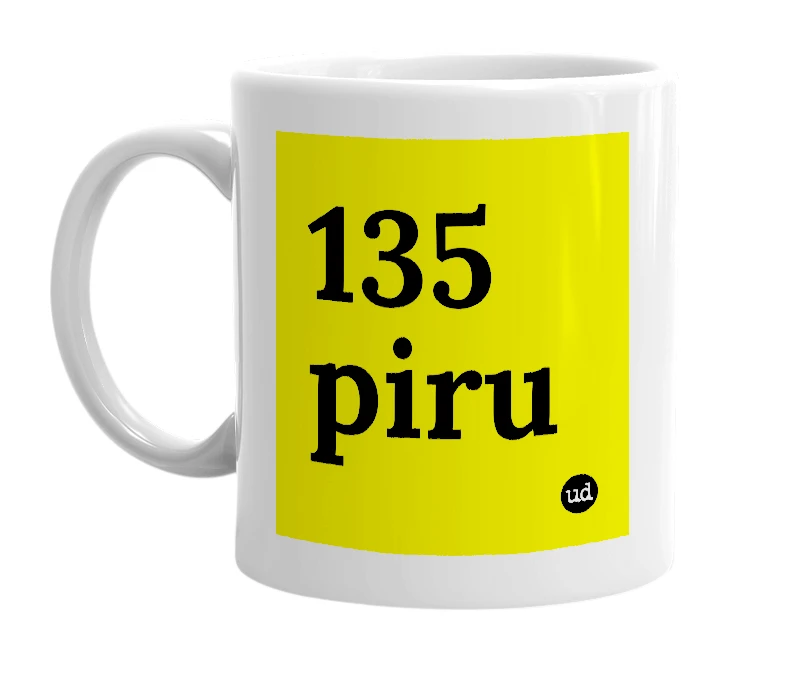 White mug with '135 piru' in bold black letters