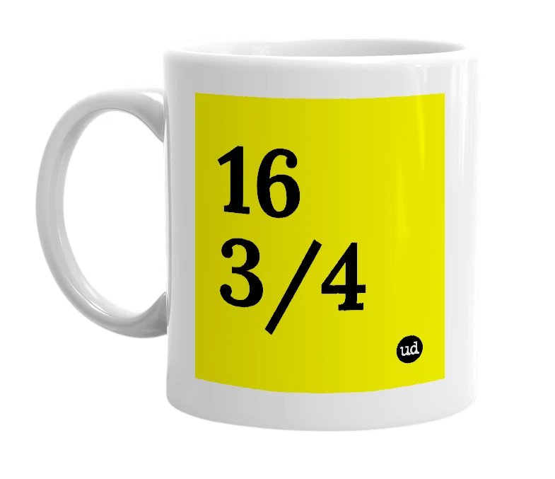 White mug with '16 3/4' in bold black letters