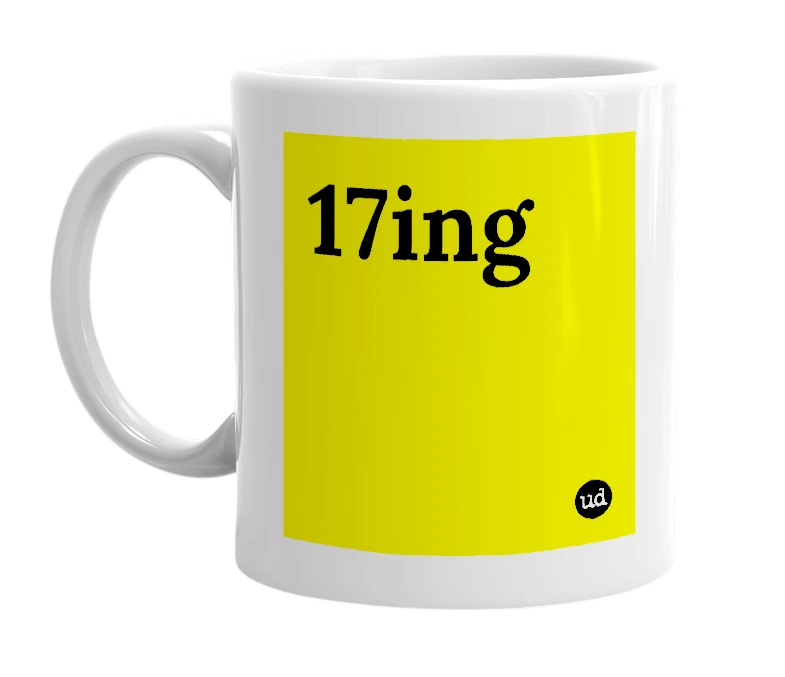 White mug with '17ing' in bold black letters
