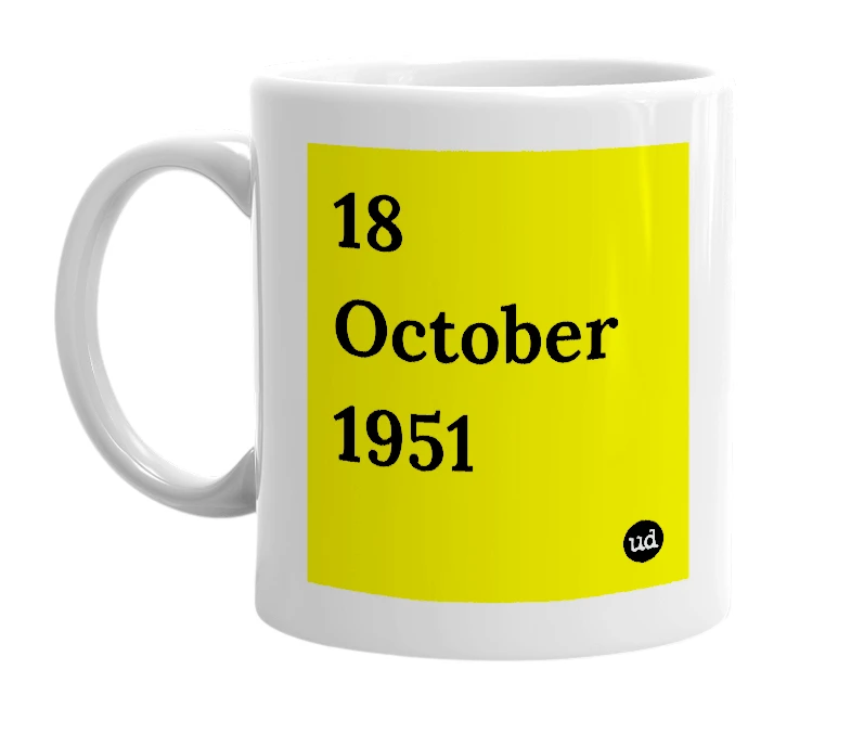 White mug with '18 October 1951' in bold black letters