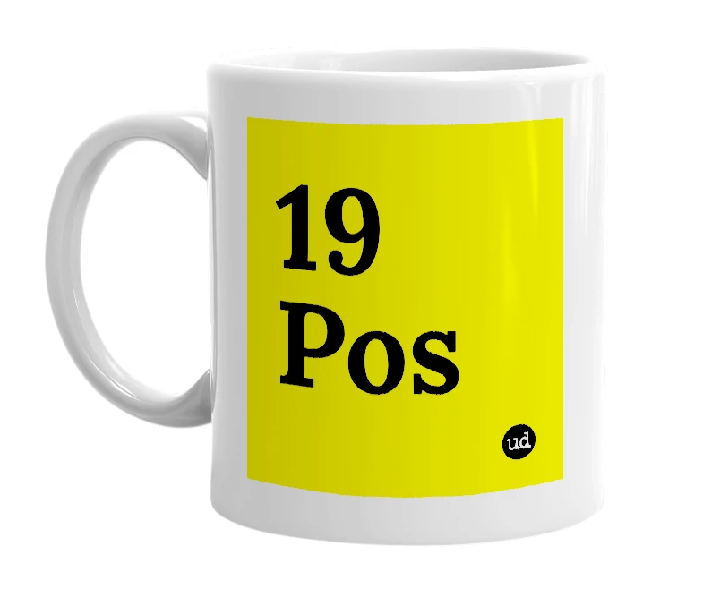 White mug with '19 Pos' in bold black letters