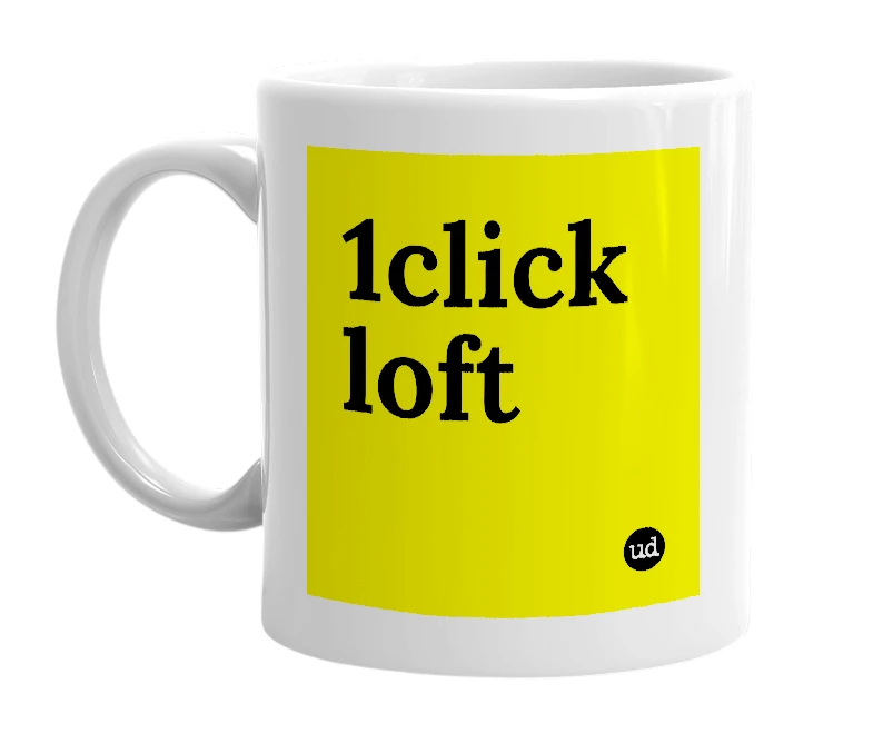 White mug with '1click loft' in bold black letters
