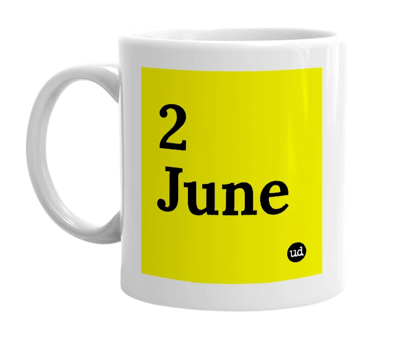 White mug with '2 June' in bold black letters