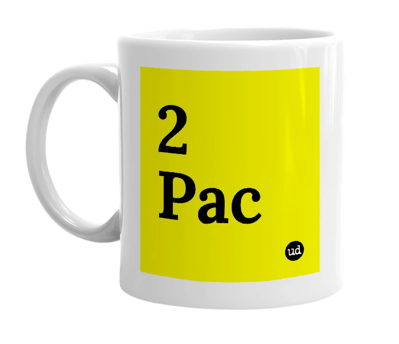 White mug with '2 Pac' in bold black letters