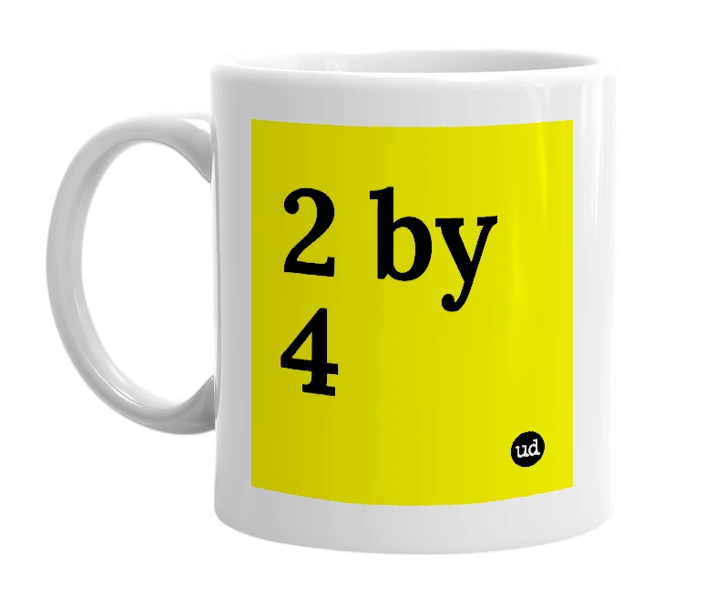 White mug with '2 by 4' in bold black letters