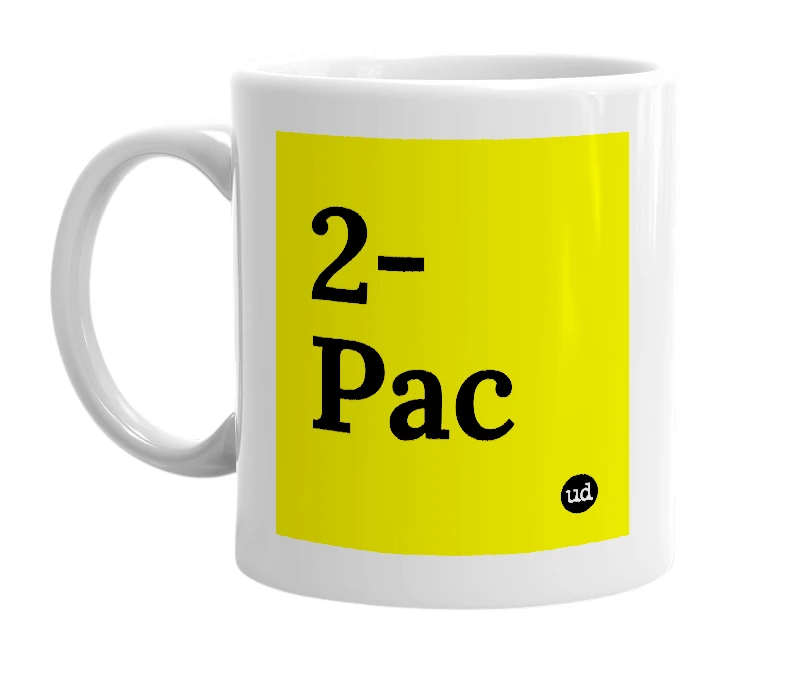 White mug with '2-Pac' in bold black letters