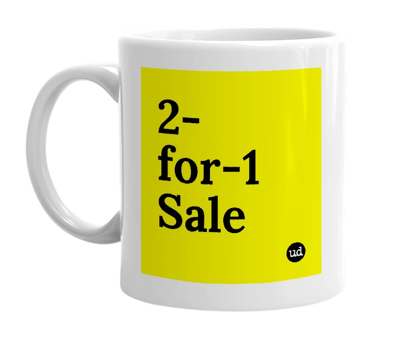 White mug with '2-for-1 Sale' in bold black letters