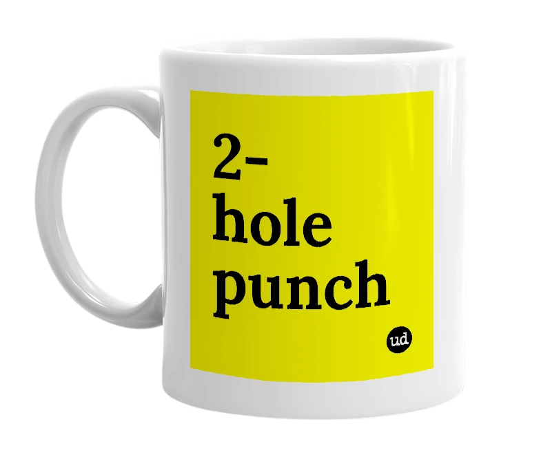 White mug with '2-hole punch' in bold black letters