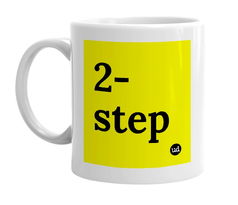 White mug with '2-step' in bold black letters