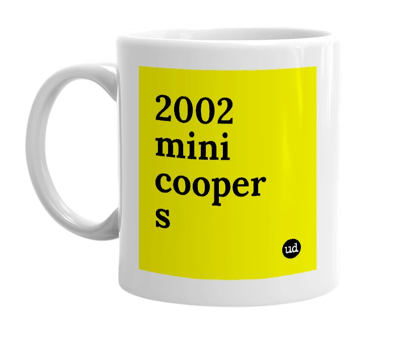 White mug with '2002 mini cooper s' in bold black letters