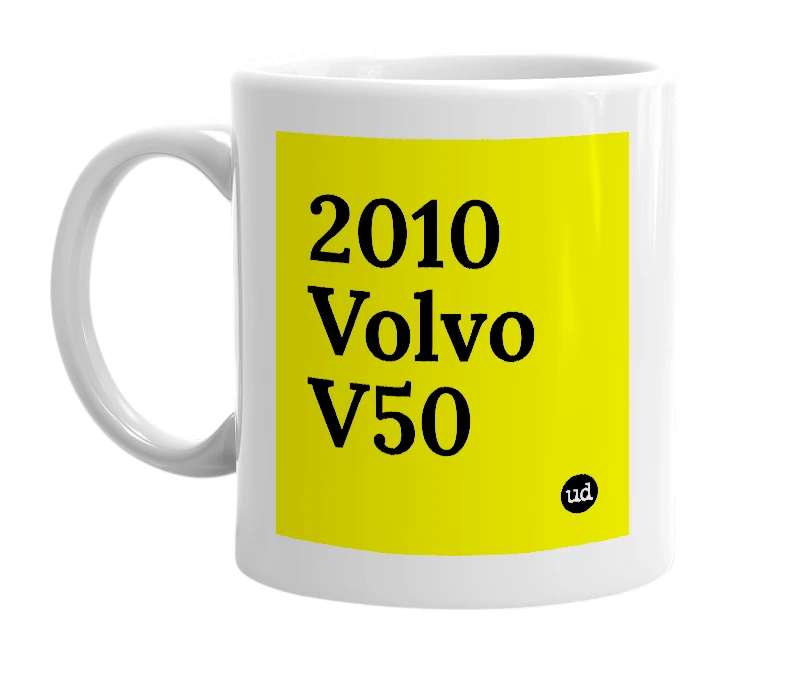 White mug with '2010 Volvo V50' in bold black letters