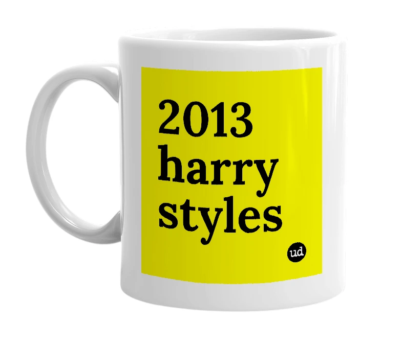 White mug with '2013 harry styles' in bold black letters