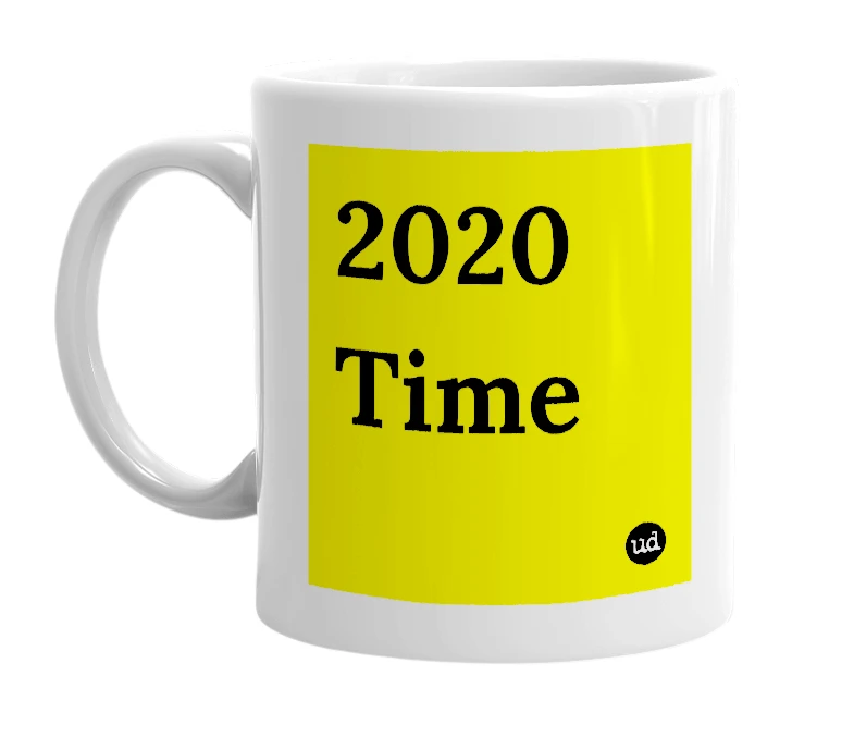 White mug with '2020 Time' in bold black letters