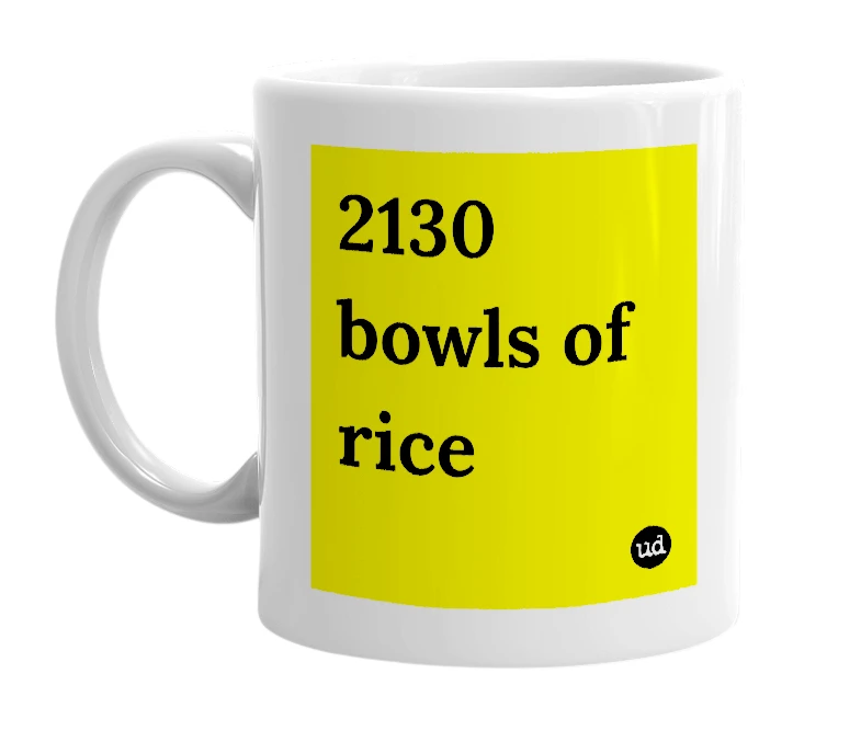 White mug with '2130 bowls of rice' in bold black letters