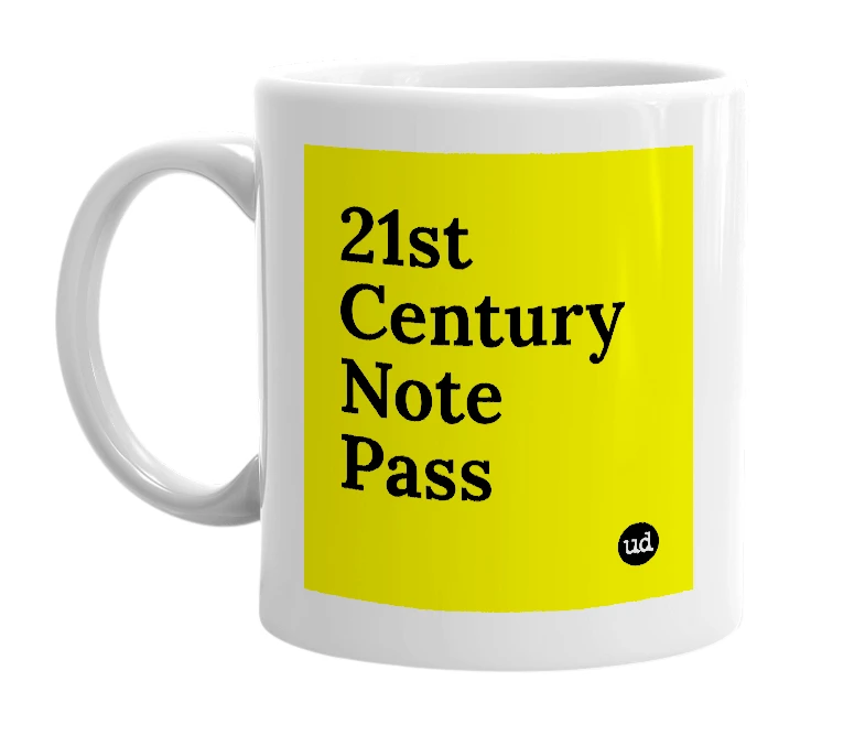 White mug with '21st Century Note Pass' in bold black letters