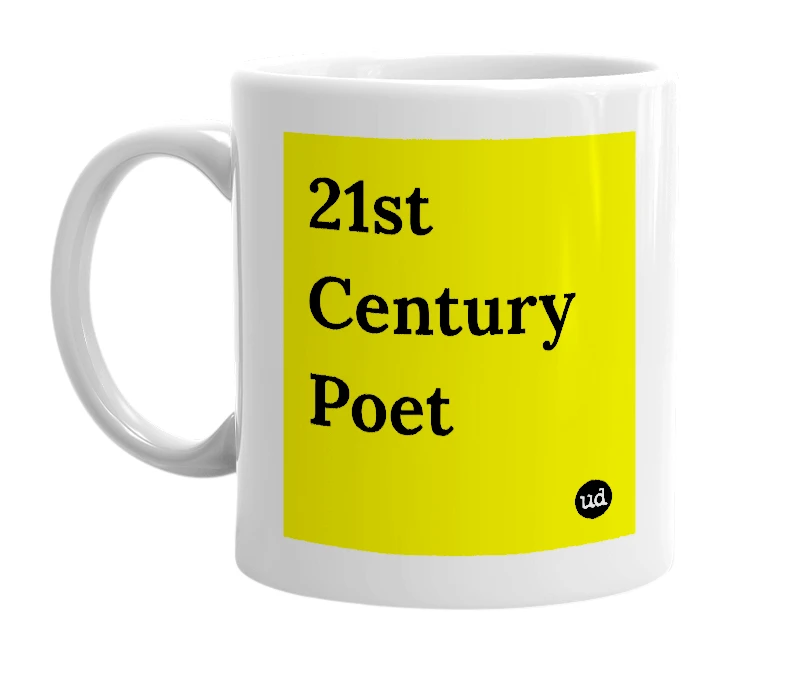 White mug with '21st Century Poet' in bold black letters