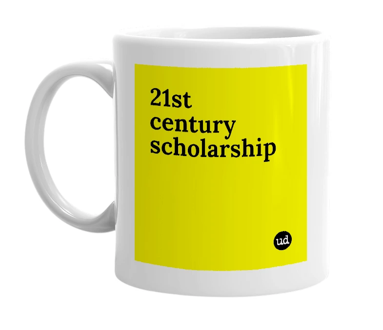 White mug with '21st century scholarship' in bold black letters