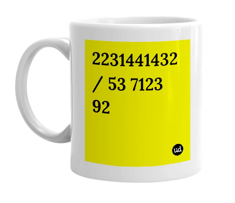 White mug with '2231441432 / 53 7123 92' in bold black letters