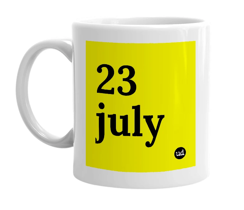White mug with '23 july' in bold black letters