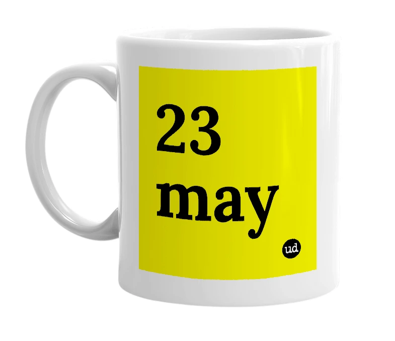 White mug with '23 may' in bold black letters