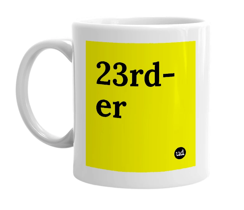 White mug with '23rd-er' in bold black letters