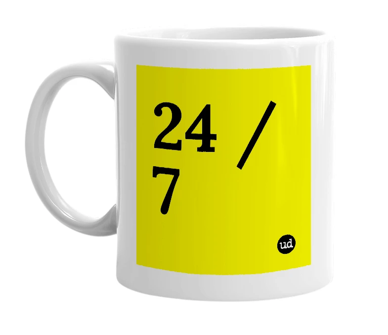 White mug with '24 / 7' in bold black letters