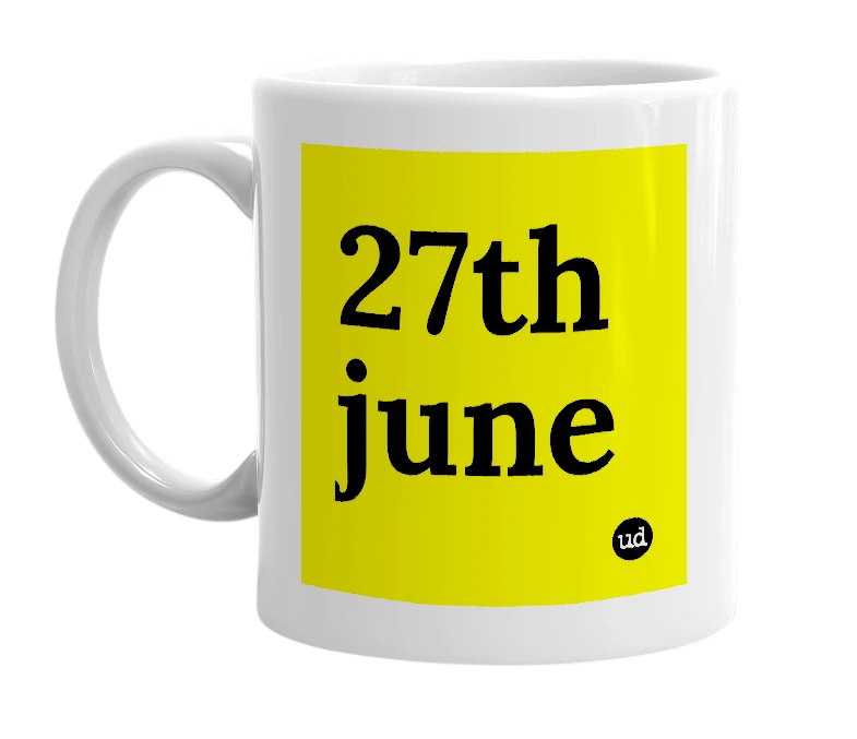 White mug with '27th june' in bold black letters
