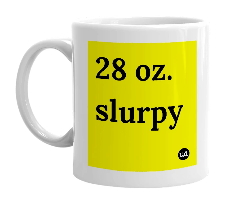 White mug with '28 oz. slurpy' in bold black letters