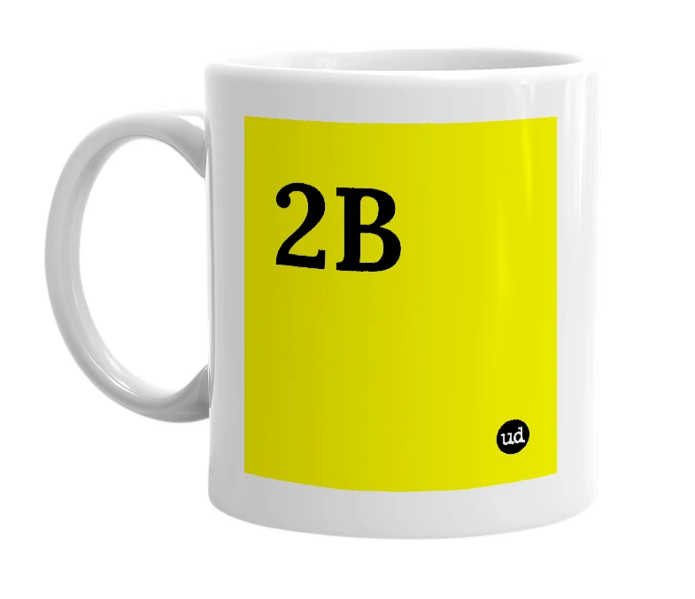 White mug with '2B' in bold black letters