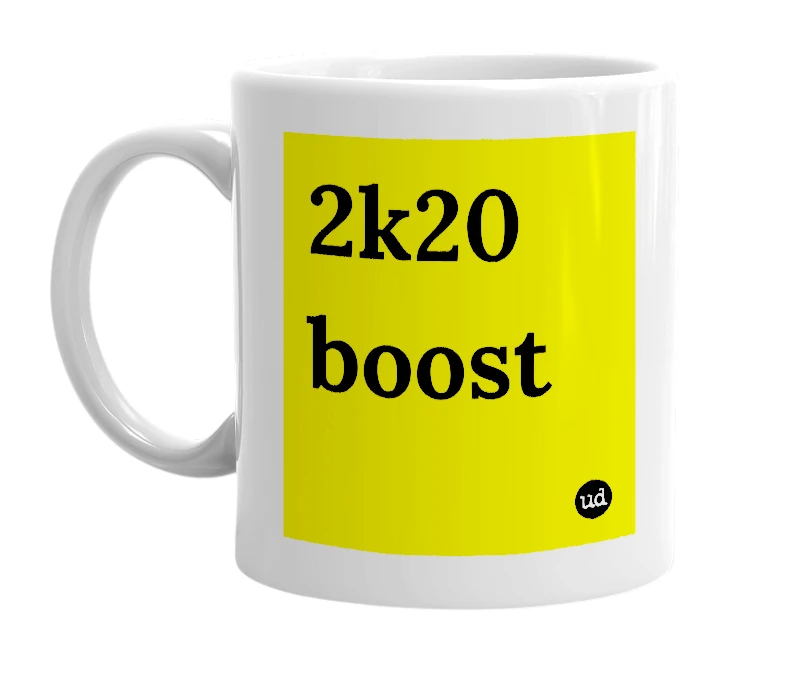 White mug with '2k20 boost' in bold black letters