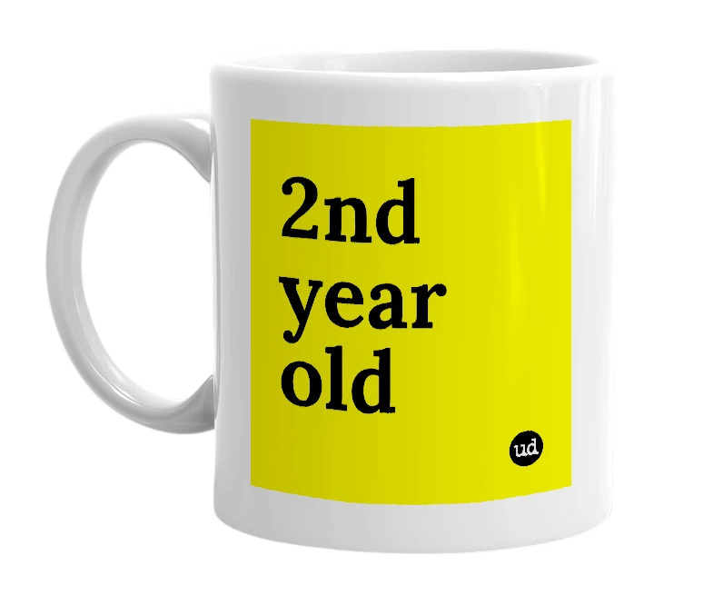 White mug with '2nd year old' in bold black letters