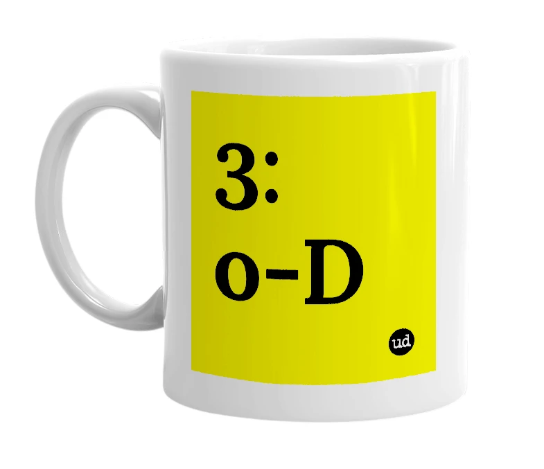 White mug with '3: o-D' in bold black letters