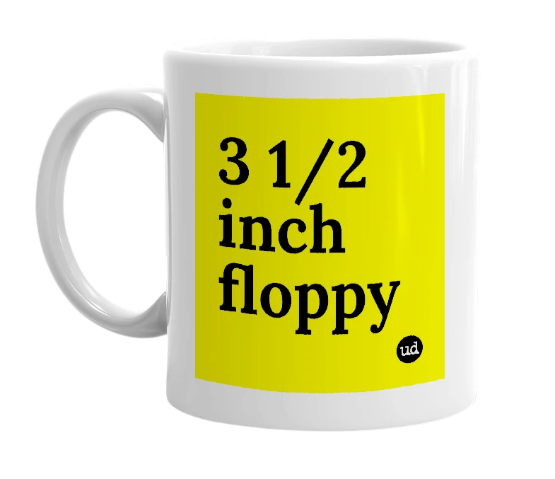 White mug with '3 1/2 inch floppy' in bold black letters