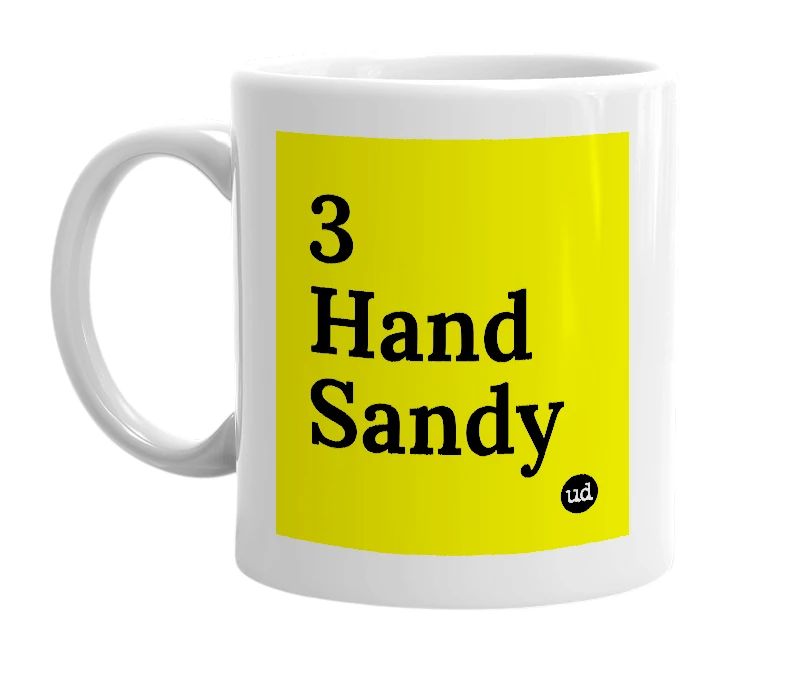 White mug with '3 Hand Sandy' in bold black letters